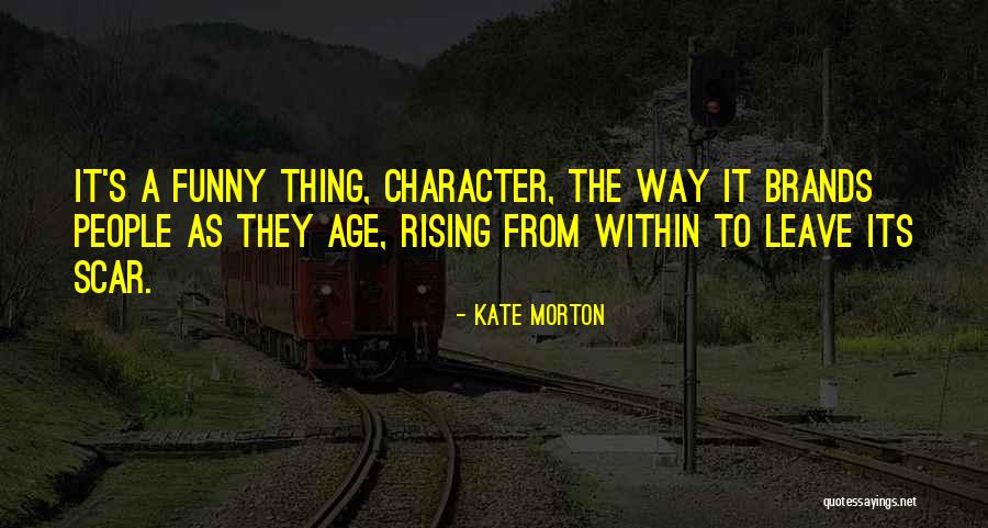 Funny Age Quotes By Kate Morton