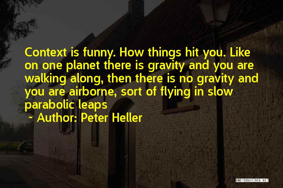 Funny Airborne Quotes By Peter Heller