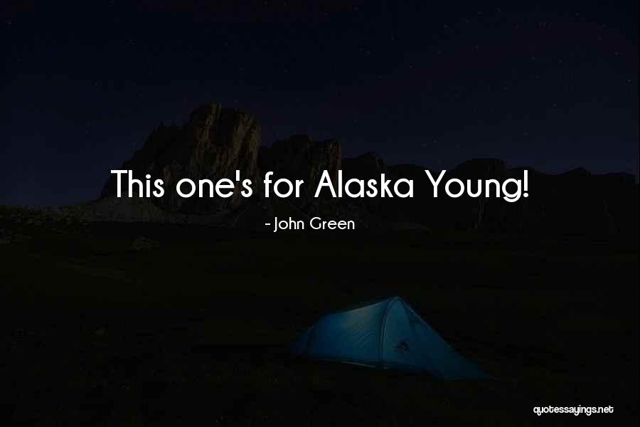 Funny Alaska Quotes By John Green