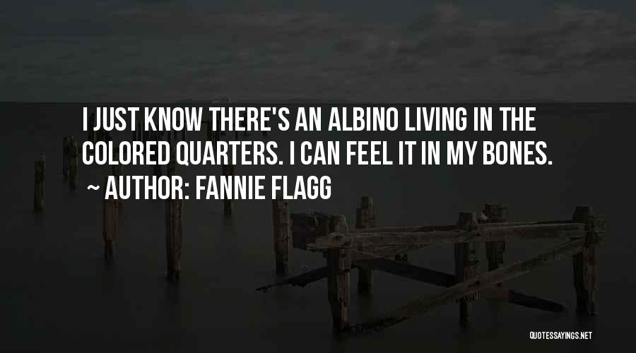 Funny Albino Quotes By Fannie Flagg