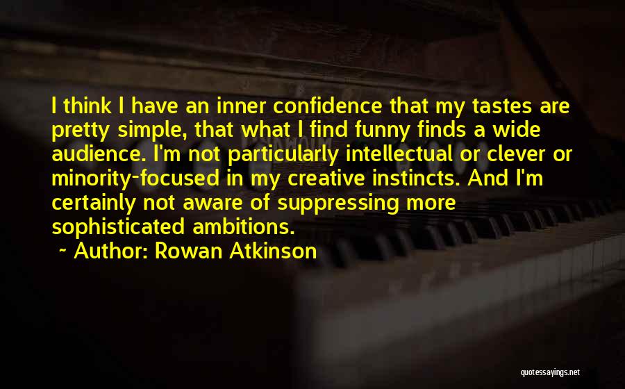 Funny Ambitions Quotes By Rowan Atkinson