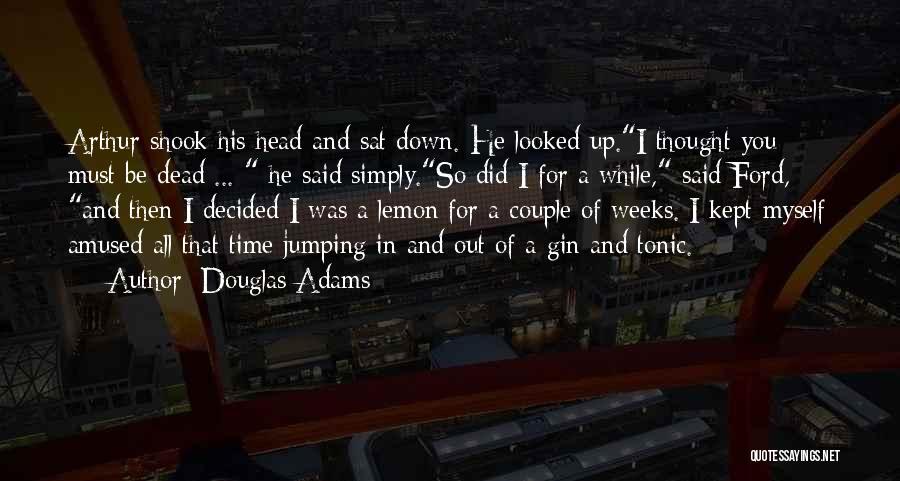 Funny Amused Quotes By Douglas Adams