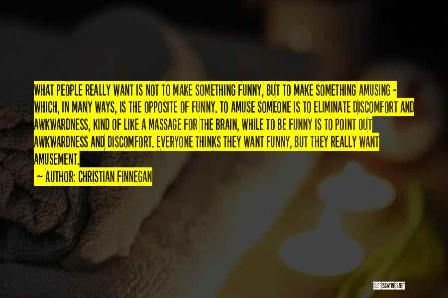 Funny Amusing Quotes By Christian Finnegan