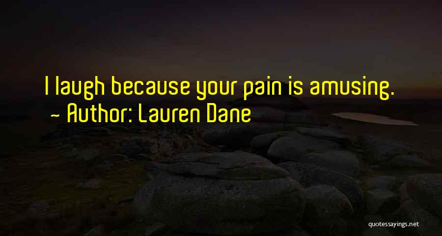 Funny Amusing Quotes By Lauren Dane