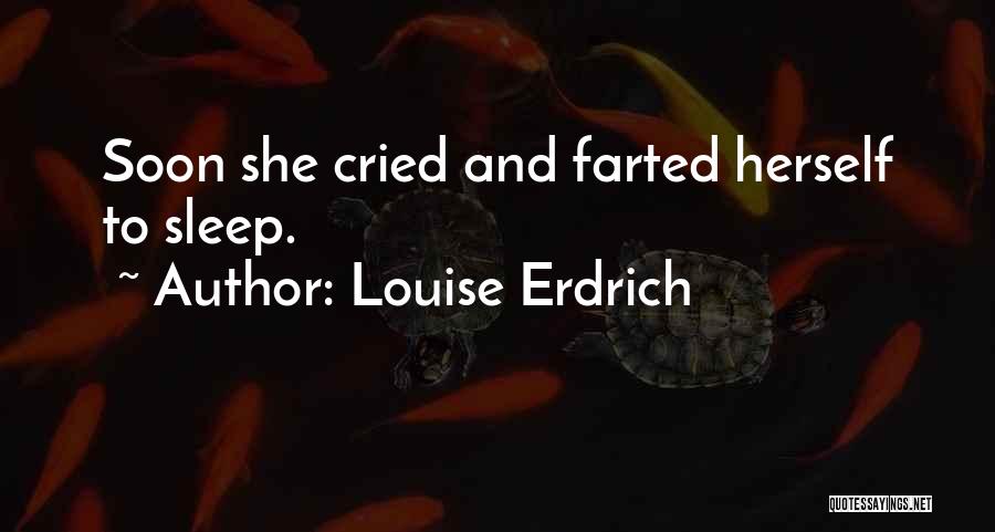 Funny Amusing Quotes By Louise Erdrich