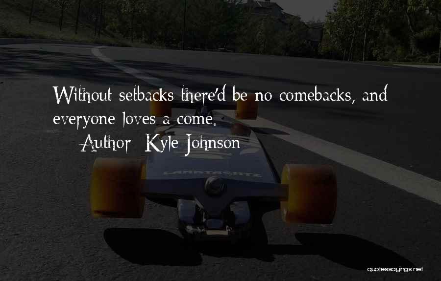 Funny And Inspirational Quotes By Kyle Johnson