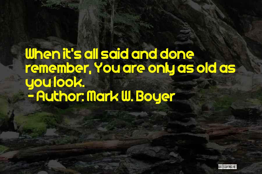 Funny And Inspirational Quotes By Mark W. Boyer