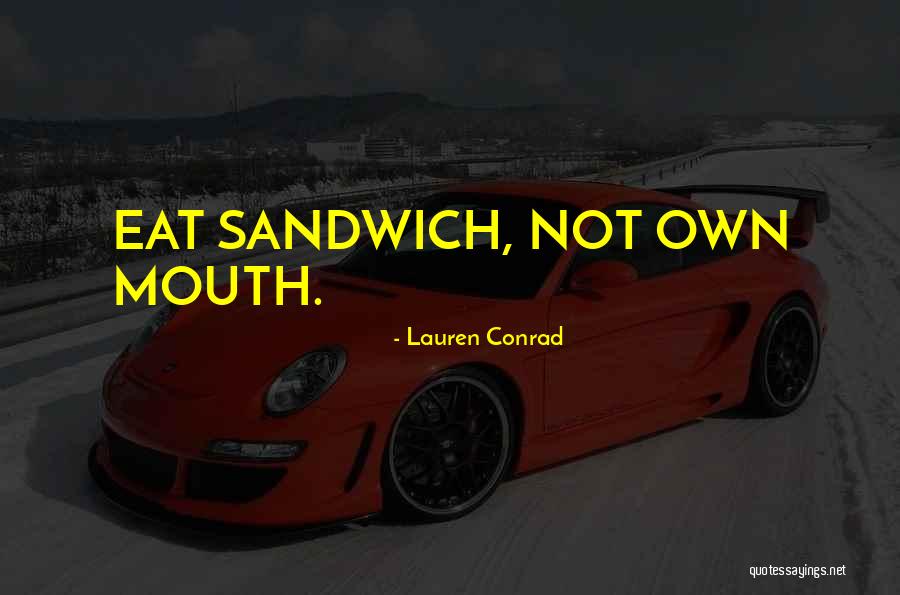 Funny And Random Humor Quotes By Lauren Conrad Funny And Random Humor Quotes By Lauren Conrad