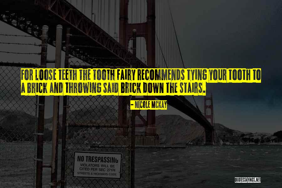 Funny And Random Humor Quotes By Nicole McKay Funny And Random Humor Quotes By Nicole McKay