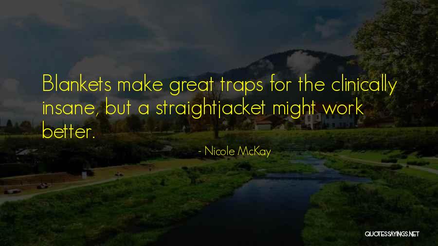 Funny And Random Humor Quotes By Nicole McKay Funny And Random Humor Quotes By Nicole McKay