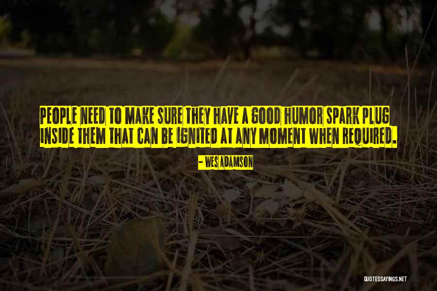 Funny And Random Humor Quotes By Wes Adamson Funny And Random Humor Quotes By Wes Adamson