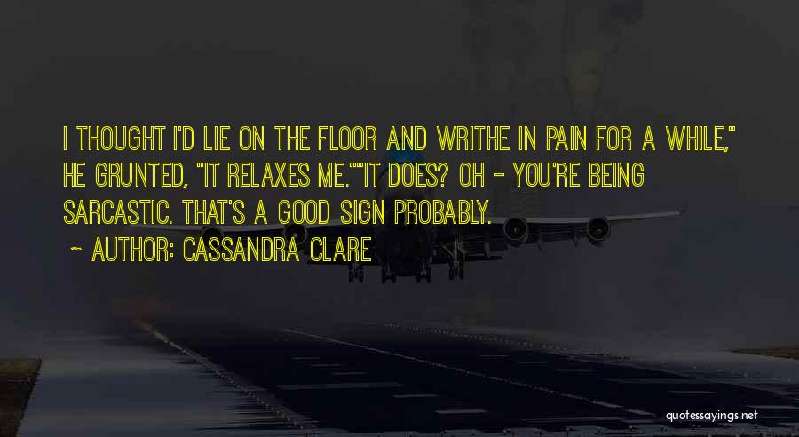 Funny And Sarcastic Quotes By Cassandra Clare