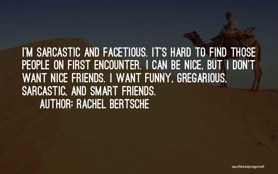 Funny And Sarcastic Quotes By Rachel Bertsche