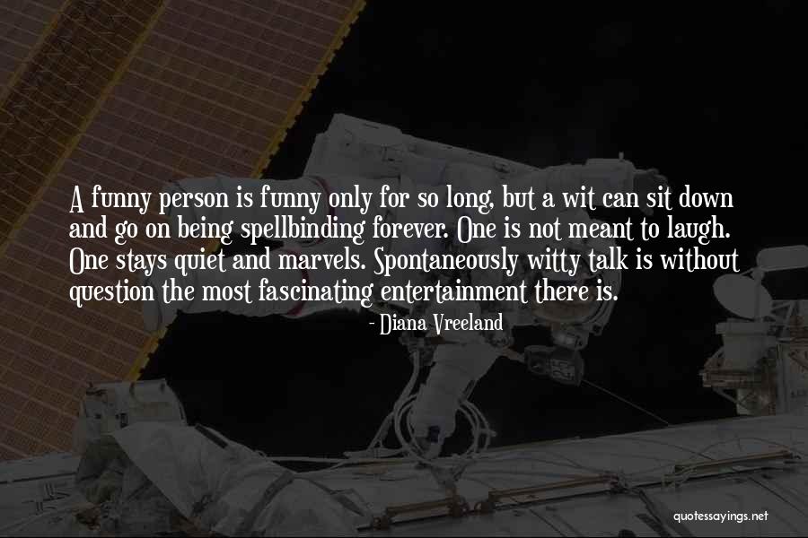 Funny And Witty Quotes By Diana Vreeland Funny And Witty Quotes By Diana Vreeland