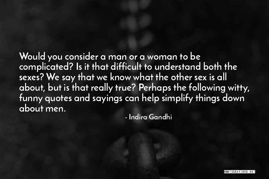 Funny And Witty Quotes By Indira Gandhi Funny And Witty Quotes By Indira Gandhi