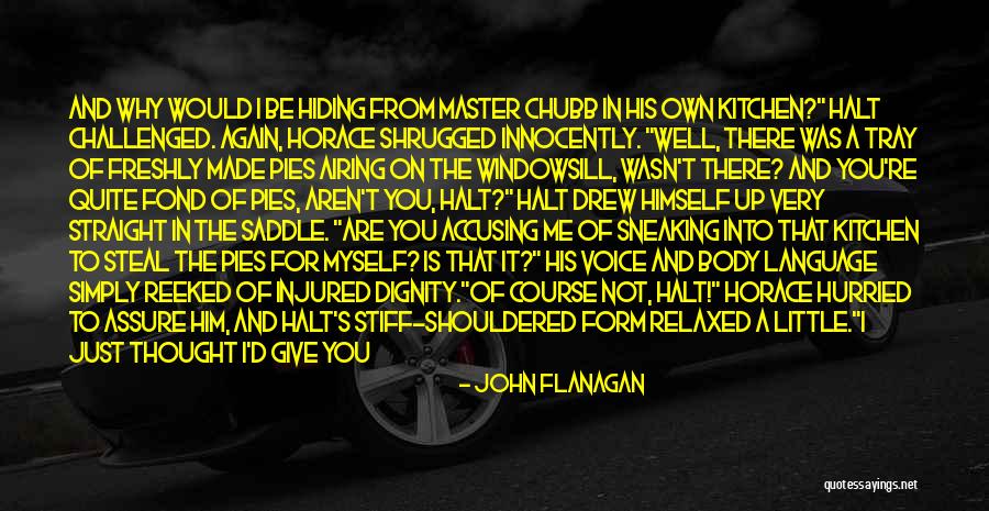 Funny And Witty Quotes By John Flanagan Funny And Witty Quotes By John Flanagan