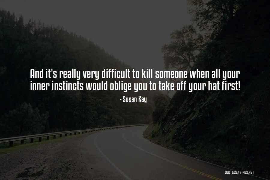 Funny And Witty Quotes By Susan Kay Funny And Witty Quotes By Susan Kay