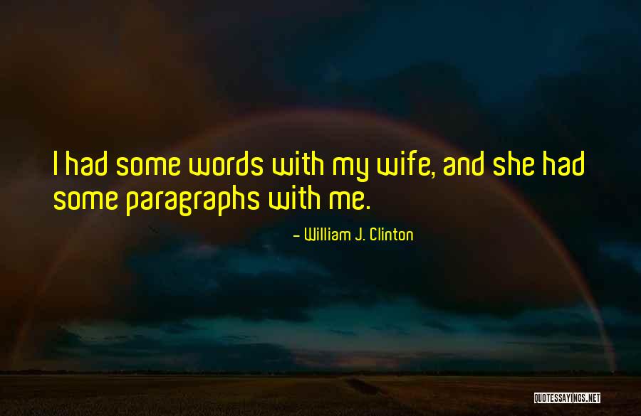 Funny And Witty Quotes By William J. Clinton Funny And Witty Quotes By William J. Clinton