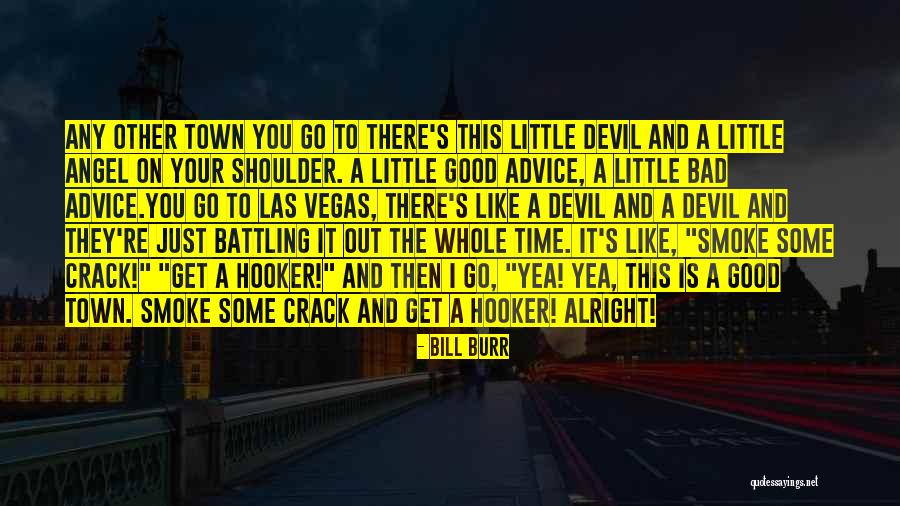 Funny Angel Quotes By Bill Burr