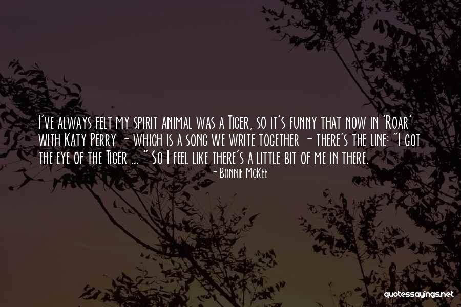 Funny Animal Quotes By Bonnie McKee Funny Animal Quotes By Bonnie McKee