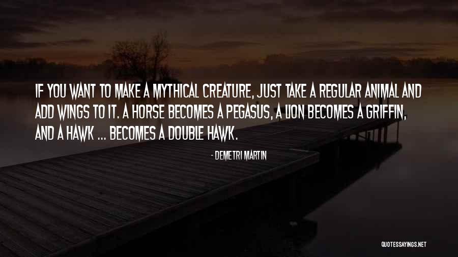 Funny Animal Quotes By Demetri Martin Funny Animal Quotes By Demetri Martin