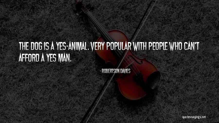 Funny Animal Quotes By Robertson Davies Funny Animal Quotes By Robertson Davies