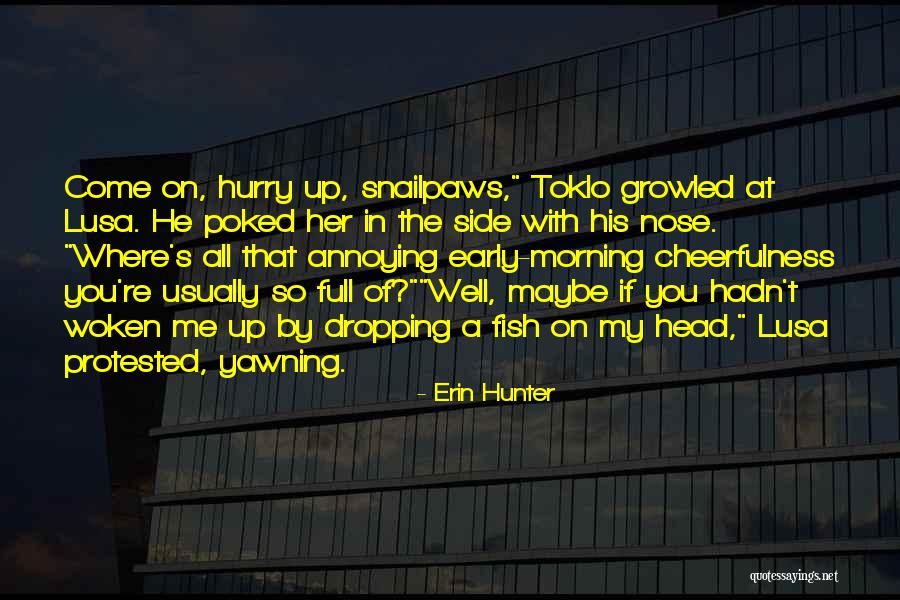 Funny Annoying Quotes By Erin Hunter