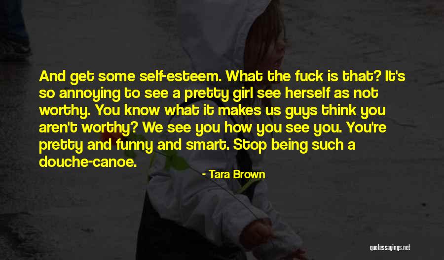 Funny Annoying Quotes By Tara Brown