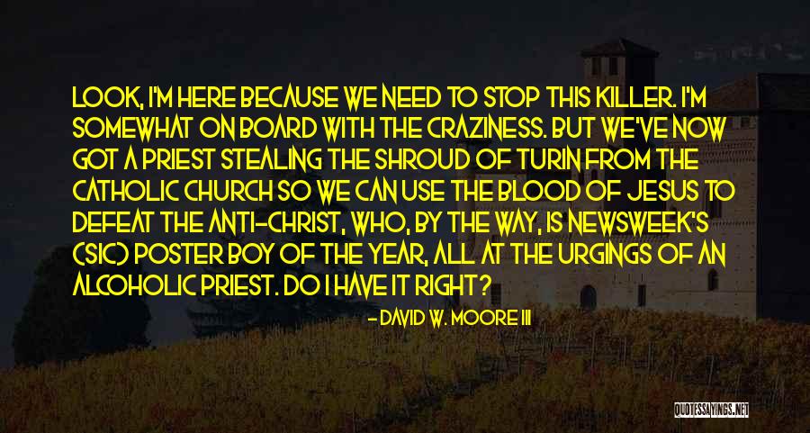 Funny Anti Man Quotes By David W. Moore III Funny Anti Man Quotes By David W. Moore III