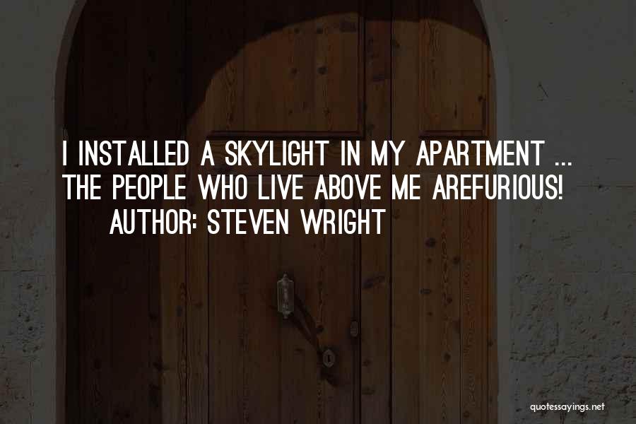 Funny Apartment Quotes By Steven Wright