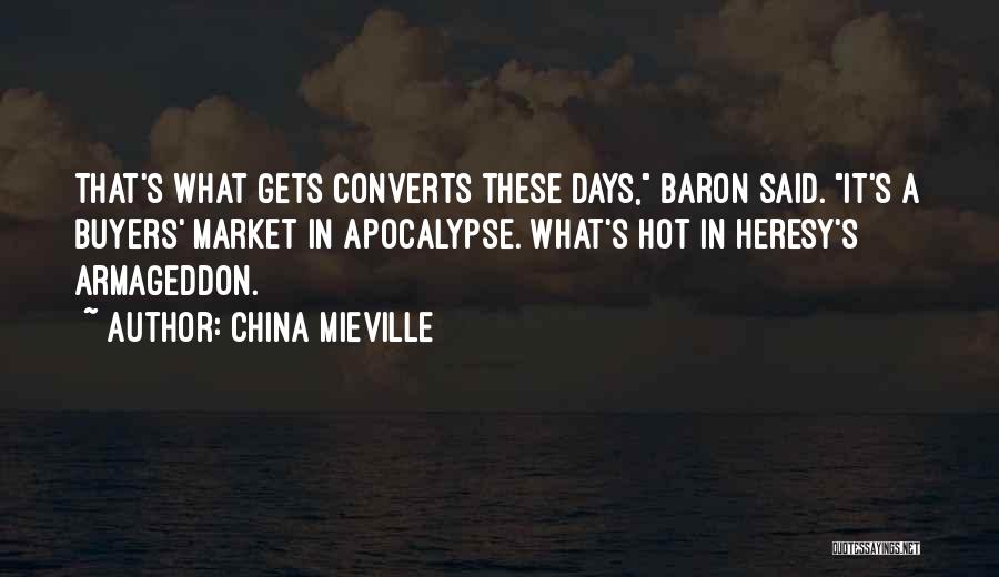 Funny Apocalypse Quotes By China Mieville