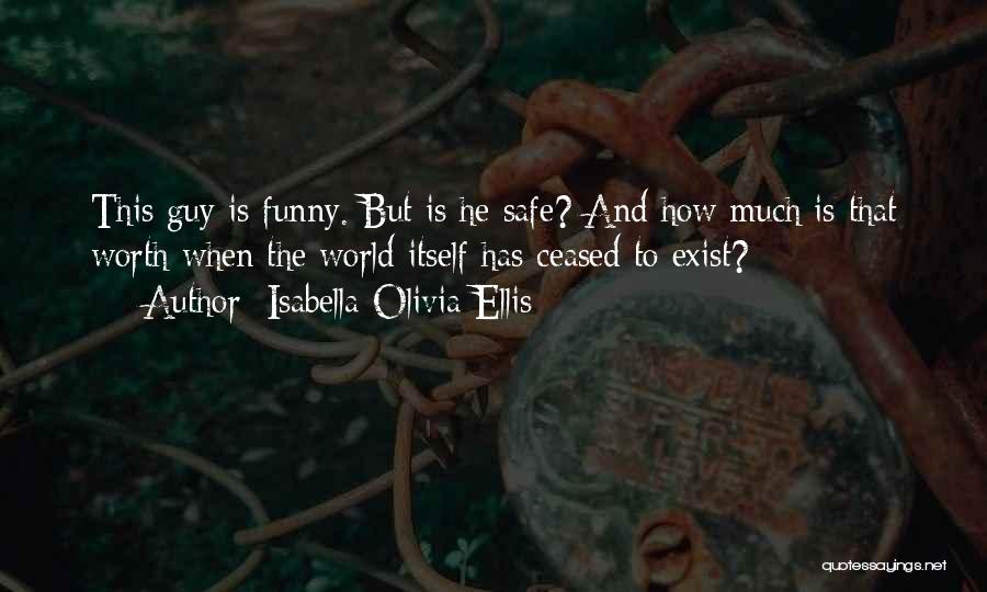 Funny Apocalypse Quotes By Isabella Olivia Ellis