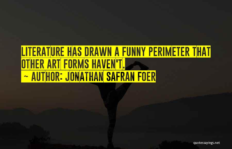 Funny Art Quotes By Jonathan Safran Foer