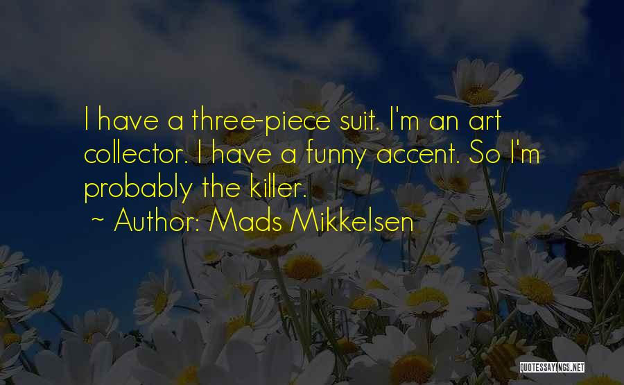 Funny Art Quotes By Mads Mikkelsen
