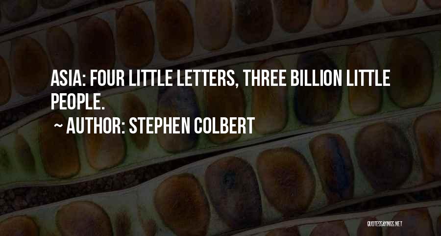 Funny Asia Quotes By Stephen Colbert