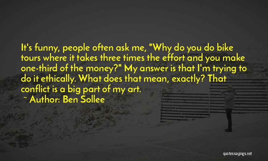 Funny Ask Quotes By Ben Sollee