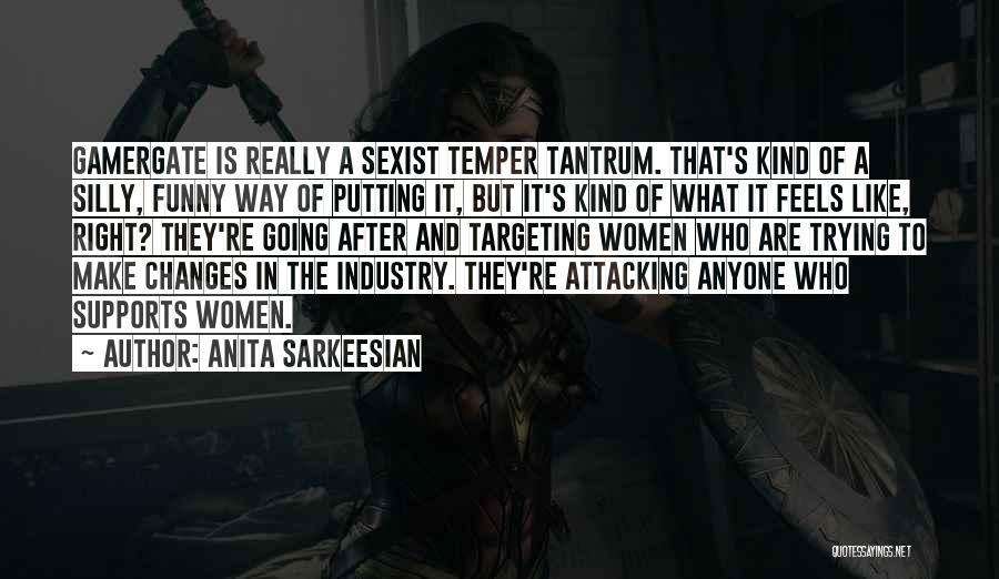 Funny Attacking Quotes By Anita Sarkeesian