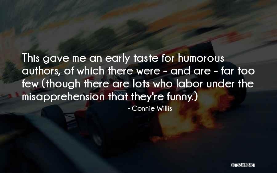 Funny Authors Quotes By Connie Willis Funny Authors Quotes By Connie Willis