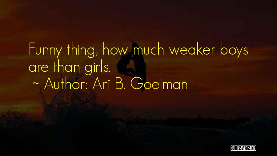 Funny B.tech Quotes By Ari B. Goelman