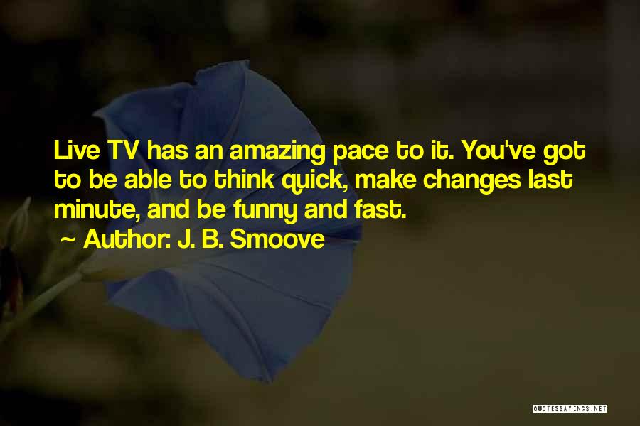 Funny B.tech Quotes By J. B. Smoove