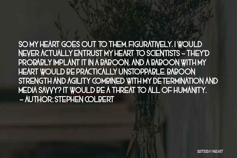 Funny Baboon Quotes By Stephen Colbert