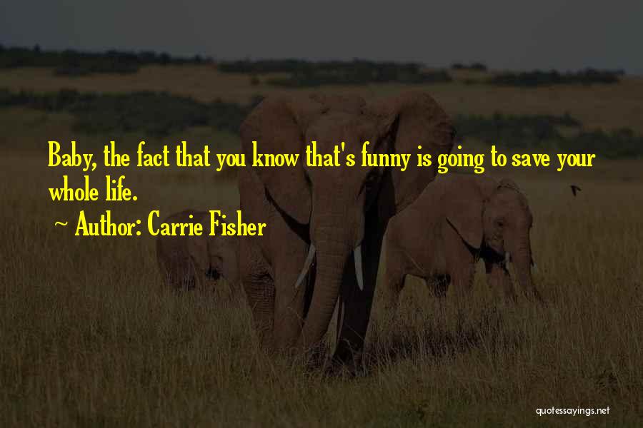 Funny Baby On The Way Quotes By Carrie Fisher