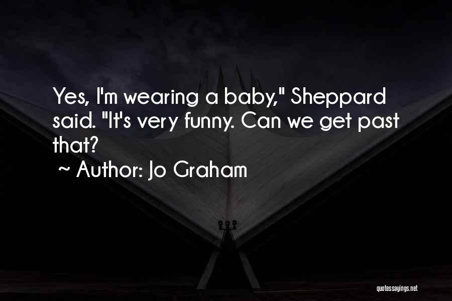 Funny Baby Quotes By Jo Graham
