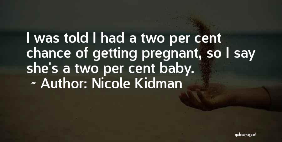 Funny Baby Quotes By Nicole Kidman