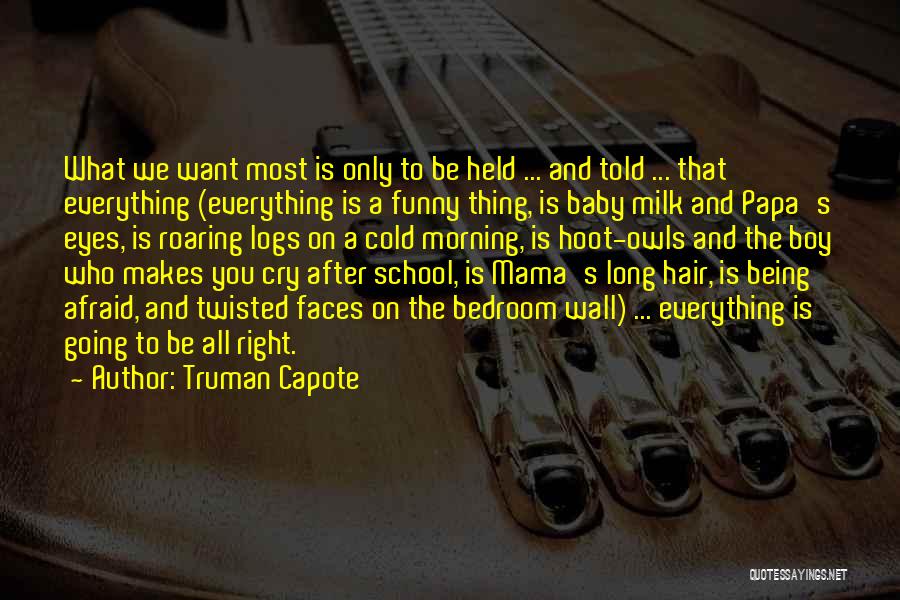 Funny Baby Quotes By Truman Capote