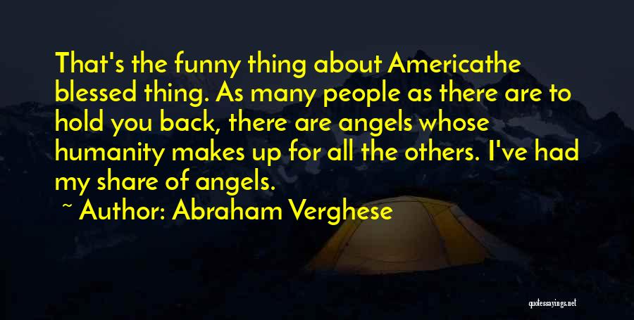 Funny Back Up Quotes By Abraham Verghese