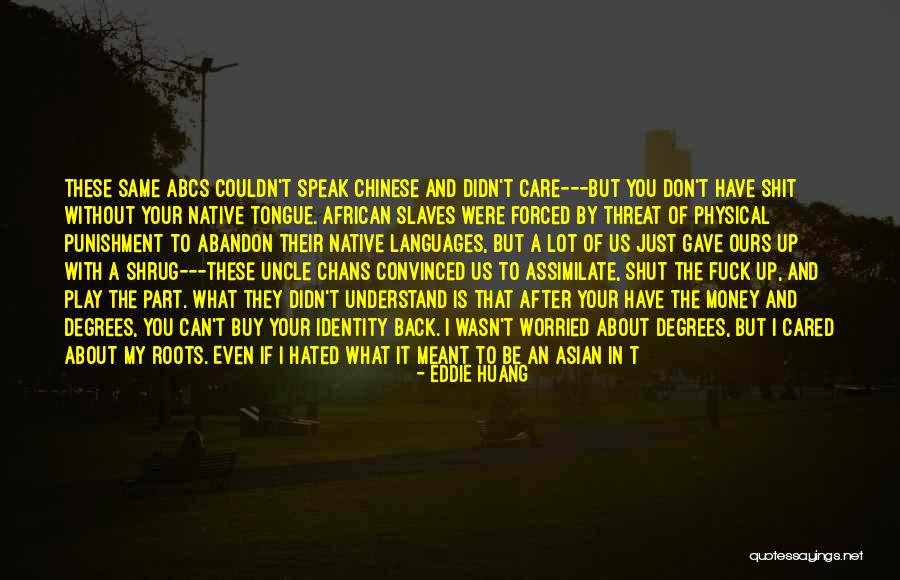 Funny Back Up Quotes By Eddie Huang