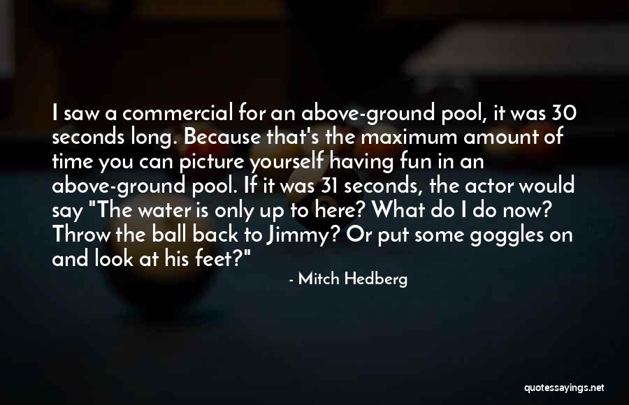 Funny Back Up Quotes By Mitch Hedberg