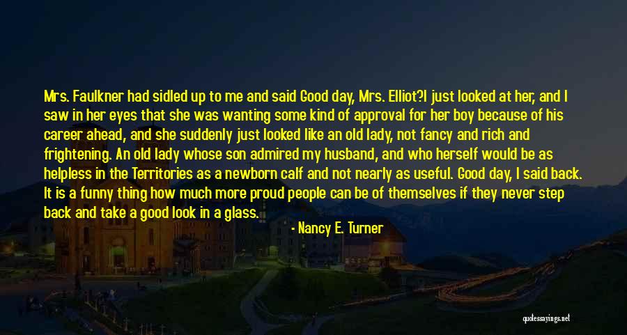 Funny Back Up Quotes By Nancy E. Turner