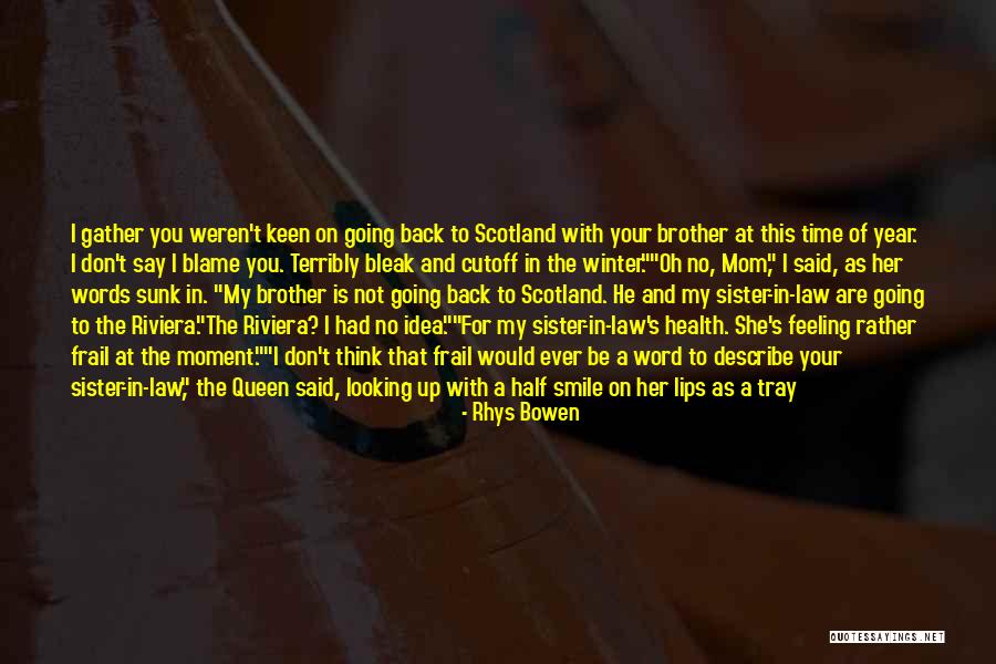 Funny Back Up Quotes By Rhys Bowen